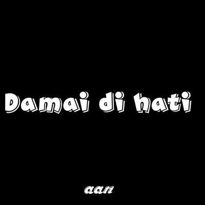 Damai di hati's cover