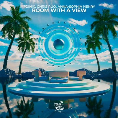 Room With A View By Foínix, Chris Ruo, Anna-Sophia Henry's cover