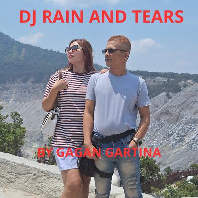 DJ Rain and Tears By GAGAN GARTINA's cover