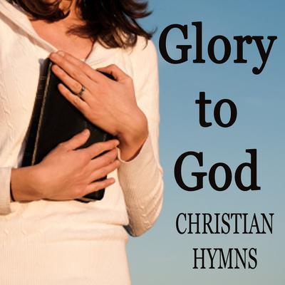 I Surrender All (Instrumental Version) By Christian Hymns, Praise and Worship's cover