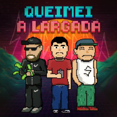 Queimei a Largada By Sinestesia Rap's cover