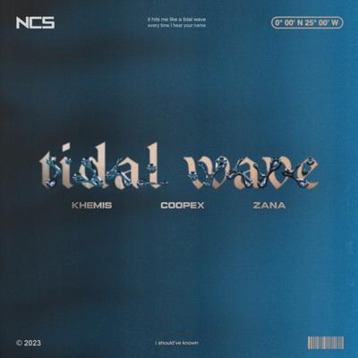 Tidal Wave By KHEMIS, Coopex, ZANA's cover