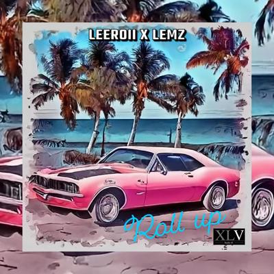 Roll up By Its_Leeroii, Lemz's cover