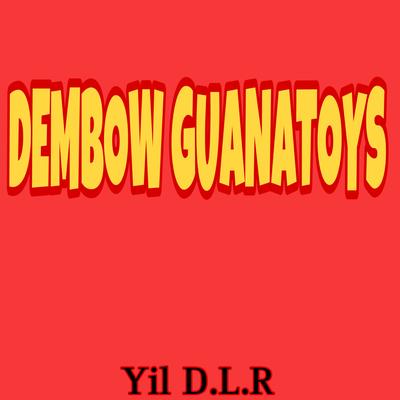 Dembow Guanatoys's cover