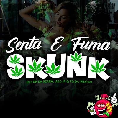 Senta E Fuma Skunk's cover