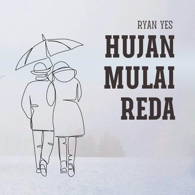 Hujan Mulai Reda's cover