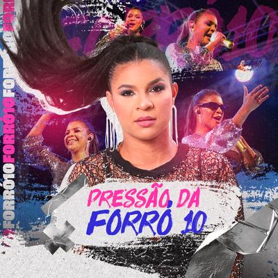 Pressão da Forró 10 (Ao Vivo)'s cover