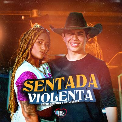 Sentada Violenta By Ramon Cardoso, Mc Laureta, Love Funk's cover