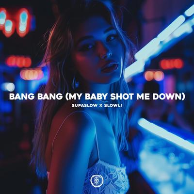 Bang Bang (My Baby Shot Me Down) (Slowed And Reverb)'s cover