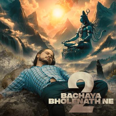 Bachaya Bholenath ne 2's cover