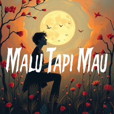 Malu Tapi Mau (Cover)'s cover