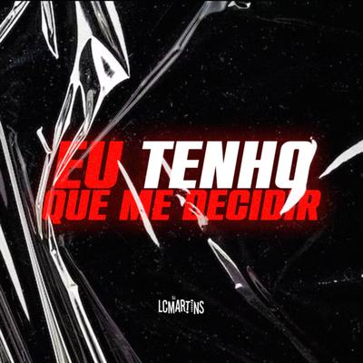 Eu Tenho Que Me Decidir (Remix)'s cover