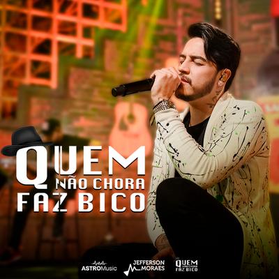 Quem Não Chora Faz Bico (Ao Vivo)'s cover