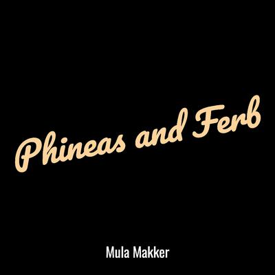 Phineas and Ferb's cover