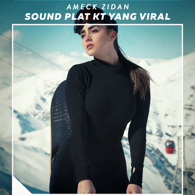 Sound Plat Kt Yang Viral By Ameck Zidan's cover