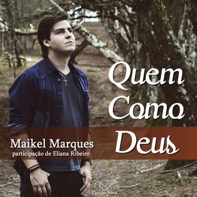 Quem Como Deus? By Maikel Marques, Eliana Ribeiro's cover