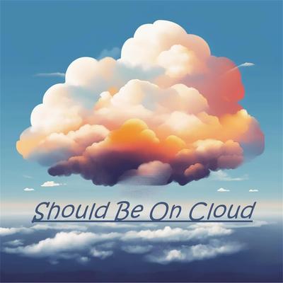 Should Be On Cloud's cover