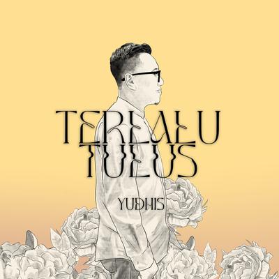 Terlalu Tulus's cover