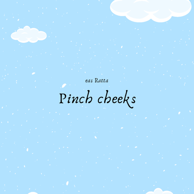 Pinch Cheeks's cover