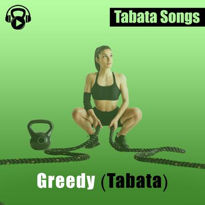 Greedy (Tabata) By Tabata Songs's cover
