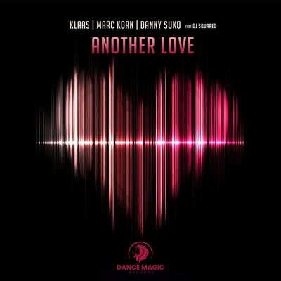Another Love By Klaas, Marc Korn, Danny Suko, DJ Squared's cover