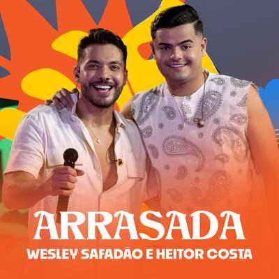 Arrasada By Wesley Safadão, Heitor Costa's cover