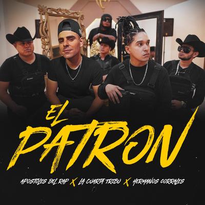 El Patrón By Apostoles Del Rap, La Cuarta Tribu, Hermanos Corrales's cover