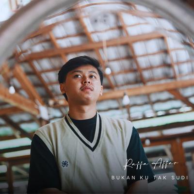 Bukan Ku Tak Sudi By Raffa Affar's cover
