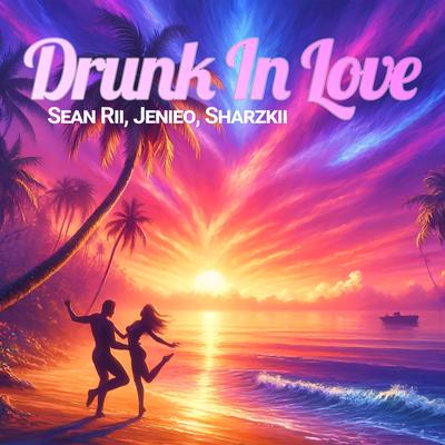 Drunk In Love's cover