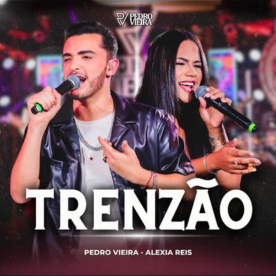 Trenzão By Pedro Vieira, Alexia Reis's cover