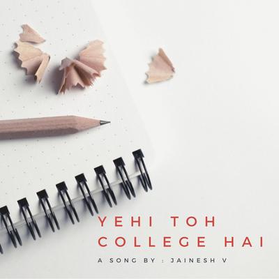 Yehi Toh College Hai (College Anthem)'s cover