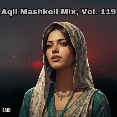 Aqil Mashkeli Mix, Vol. 119's cover