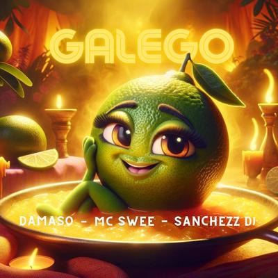 Galego By Damaso, Mc SWEE, Sanchezz DJ's cover