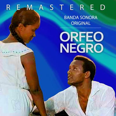 Orfeo Negro (Original Motion Picture Soundtrack) (Remastered)'s cover