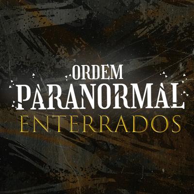 Ordem Paranormal: Enterrados (Trilha Sonora)'s cover