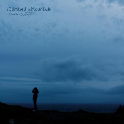 I Climbed a Mountain's cover