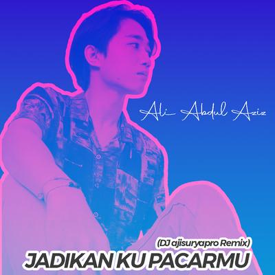 Jadikan Ku Pacarmu (DJ Ajisuryapro Remix)'s cover