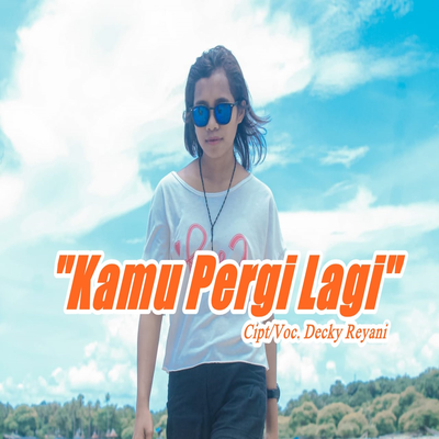 Kamu Pergi Lagi's cover