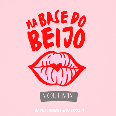 NA BASE DO BEIJO (VOLT MIX)'s cover