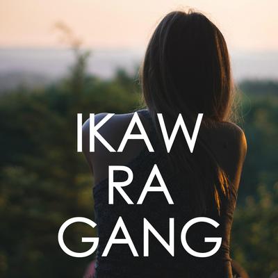 Ikaw Ra Gang's cover