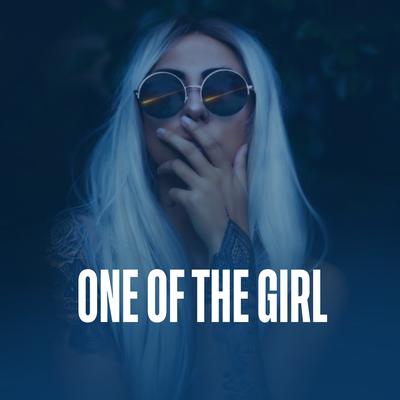 One Of The Girl By Bracky's cover
