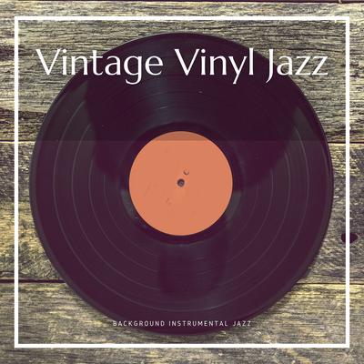 Vintage Vinyl Jazz: Classic Grooves and Timeless Moments's cover