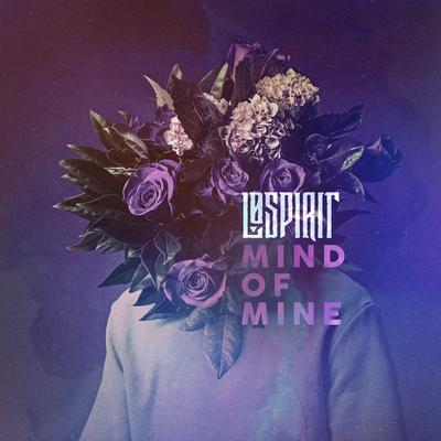 Mind Of Mine By Lø Spirit's cover