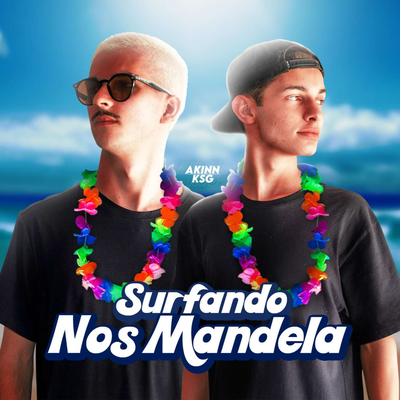 MEGA FUNK - SURFANDO NOS MANDELA By Ksg, Akinn's cover