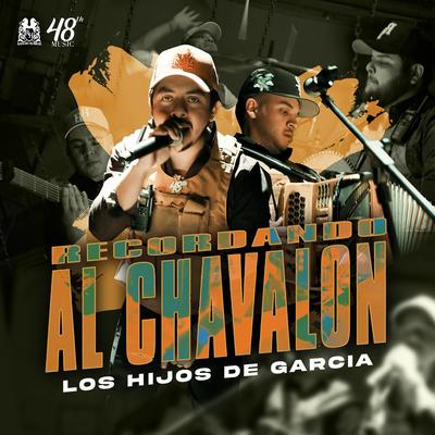 Recordando Al Chavalon By los hijos de Garcia's cover