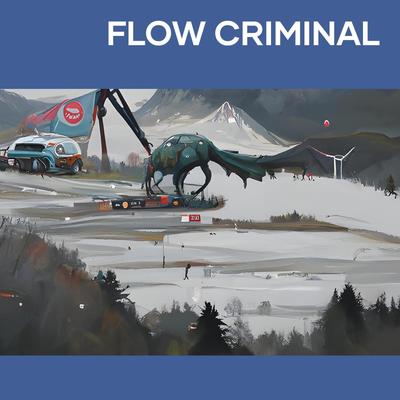 Flow Criminal By DJ FRAGA's cover