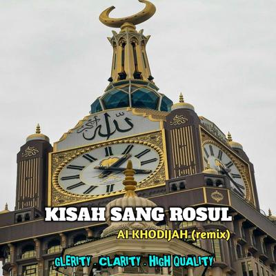 KISAH SANG ROSUL AI KHODIJAH (VERSION REMIX)'s cover