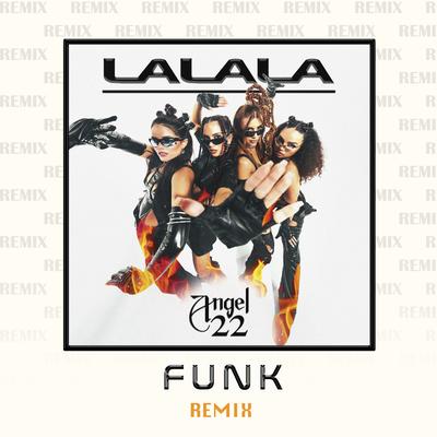 LALALA (Funk Remix) By ANGEL22's cover