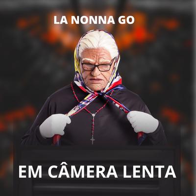 Em Câmera Lenta By La Nonna Go's cover