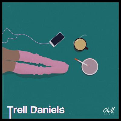 Vibes By Trell Daniels, Chill Select's cover